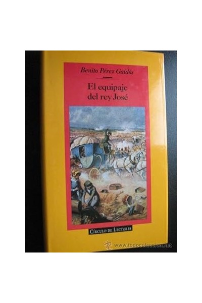 El Equipaje del rey José. Narrativa Española.